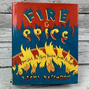 Fire & Spice 200 Hot & Spicy Recipes from the Far East by Jacki Passmore HB 1996